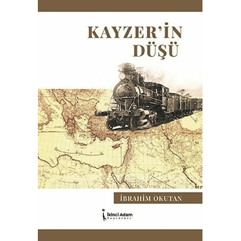 Kayzer’in Düşü - Ibrahim Okutan