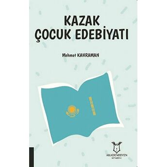 Kazak Çocuk Edebiyatı Mehmet Kahraman