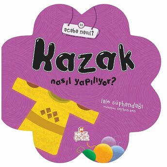 Kazak Nasıl Yapılıyor? Lale Süphandağı