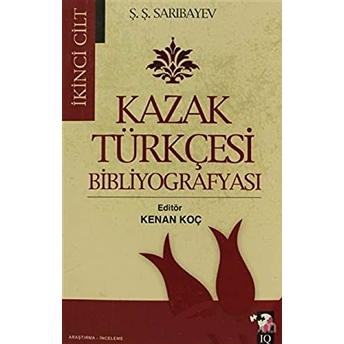 Kazak Türkçesi Bibliyografyası I-Iı Cilt (2 Kitap Takım) Ş. Ş. Sarıbayev