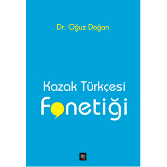 Kazak Türkçesi Fonetiği-Oğuz Doğan