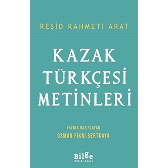 Kazak Türkçesi Metinleri Reşid Rahmeti Arat