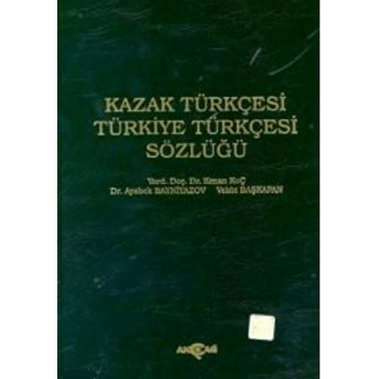 Kazak Türkçesi - Türkiye Türkçesi Sözlüğü Ciltli Kenan Koç