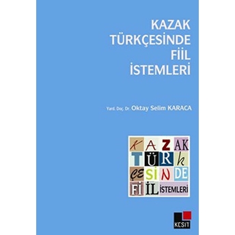 Kazak Türkçesinde Fiil Istemleri Oktay Selim Karaca