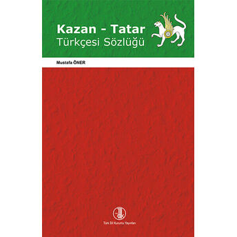 Kazan - Tatar Türkçesi Sözlüğü Mustafa Öner