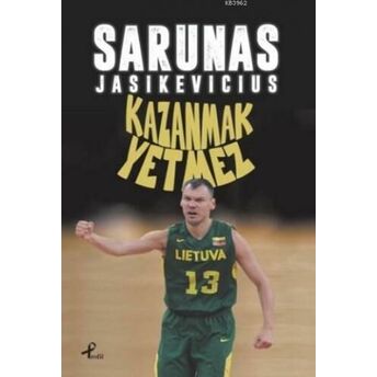 Kazanmak Yetmez Sarunas Jasikevicius