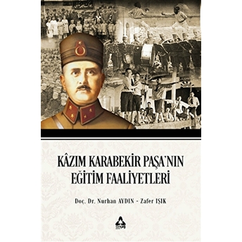 Kazım Karabekir Paşa'nın Eğitim Faaliyetleri