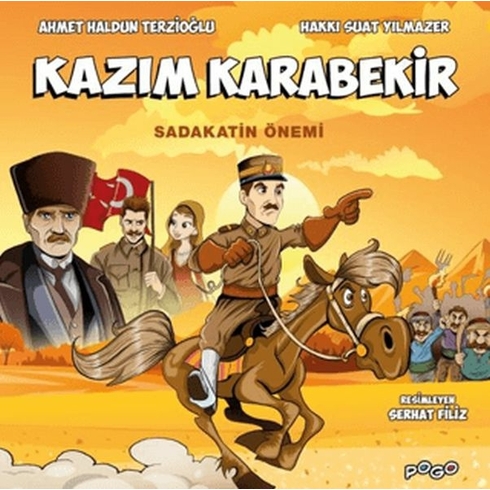 Kazım Karabekir - Sadakatin Önemi Ahmet Haldun Terzioğlu , Hakkı Suat Yılmazer