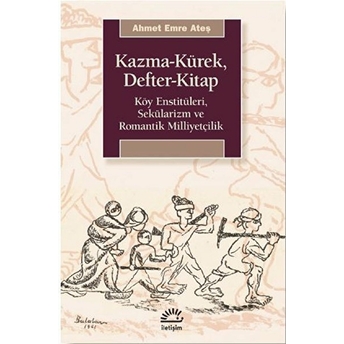 Kazma-Kürek, Defter-Kitap Ahmet Emre Ateş