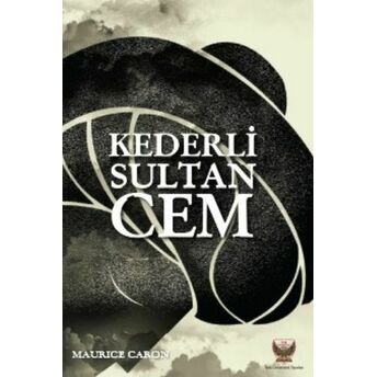 Kederli Sultan Cem Maurice Caron