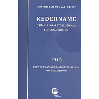 Kedername / Osmanlı Imparatorluğu'nda Ermeni Soykırımı Ermenistan Ulusal Arşivi