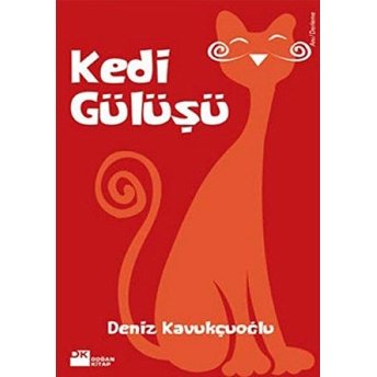 Kedi Gülüşü Deniz Kavukçuoğlu