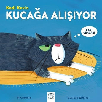 Kedi Kevin - Kucağa Alışıyor P. Crumble