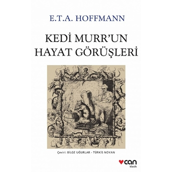 Kedi Murr’un Hayat Görüşleri Ernst Theodor Amadeus Hoffmann