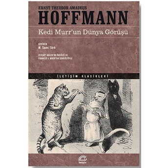 Kedi Murr'un Dünya Görüşü Ernst Theodor Amadeus Hoffmann