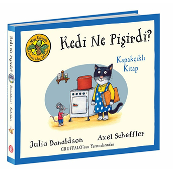 Kedi Ne Pişirdi? - Meşe Palamudu Ormanı’ndan Masallar (Kapakçıklı Kitap) Julia Donaldson, Axel Scheffler