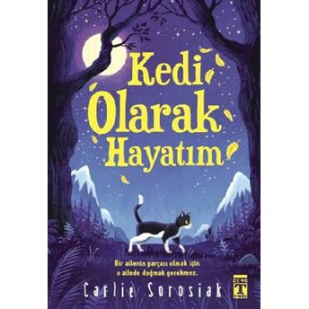 Kedi Olarak Hayatım Carlie Sorosiak