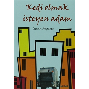 Kedi Olmak Isteyen Adam Osman Adatepe