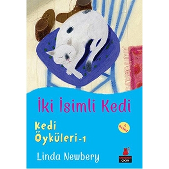 Kedi Öyküleri 1 - Iki Isimli Kedi Linda Newbery