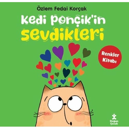 Kedi Ponçik'in Sevdikleri - Renkler Kitabı Özlem Fedai Korçak