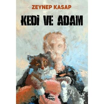 Kedi Ve Adam Zeynep Kasap