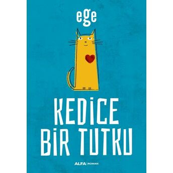 Kedice Bir Tutku Ege