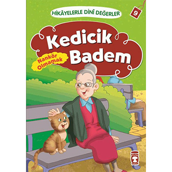 Kedicik Badem - Nankör Olmamak / Hikayelerle Dini Değerler 9 Asiye Aslı Aslaner