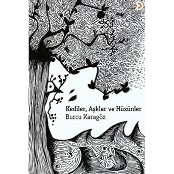 Kediler, Aşklar Ve Hüzünler