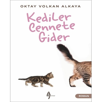 Kediler Cennete Gider Oktay Volkan Alkaya