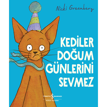 Kediler Doğum Günlerini Sevmez Nicki Greenberg