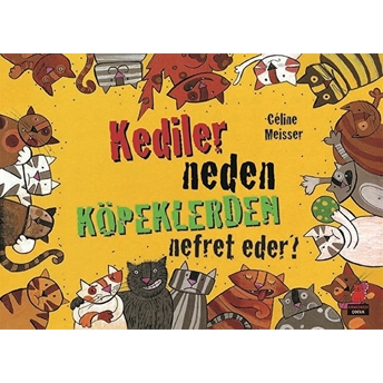 Kediler Neden Köpeklerden Nefret Eder? Celine Meisser