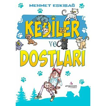 Kediler Ve Dostları Mehmet Eskibağ