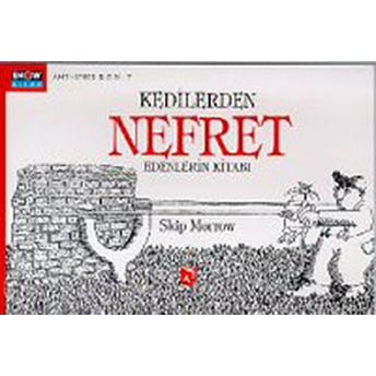 Kedilerden Nefret Edenlerin Kitabı Skip Morrow