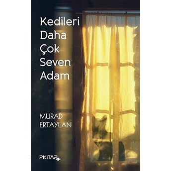 Kedileri Daha Çok Seven Adam Murad Ertaylan