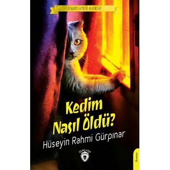 Kedim Nasıl Öldü? Hüseyin Rahmi Gürpınar