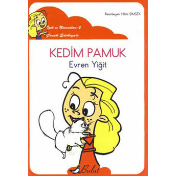 Kedim Pamuk / Ipek'in Maceraları 2 (Düzyazılı) Evren Yiğit