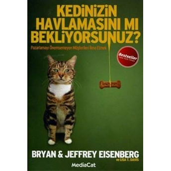 Kedinizin Havlamasını Mı Bekliyorsunuz? Bryan Eisenberg