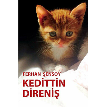 Kedittin Direniş Ferhan Şensoy