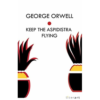 Keep The Aspidistra Flying George Orwell