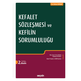 Kefalet Sözleşmesi Ve Kefilin Sorumluluğu Erhan Günay