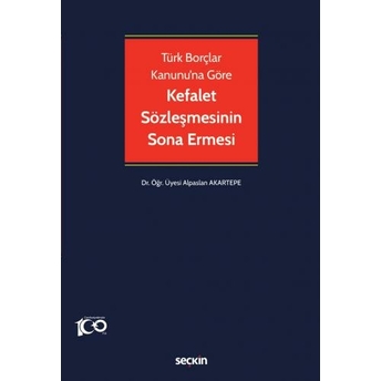 Kefalet Sözleşmesinin Sona Ermesi Alpaslan Akartepe