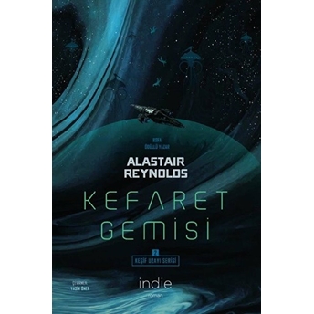 Kefaret Gemisi - Keşif Uzayı Serisi 2 Alastair Reynolds