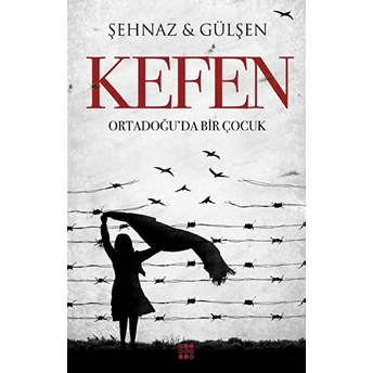 Kefen - Ortadoğu'da Bir Çocuk Şehnaz Ve Gülşen