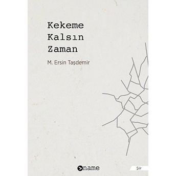 Kekeme Kalsın Zaman - M. Ersin Taşdemir