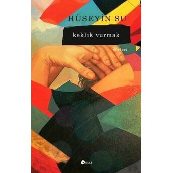 Keklik Vurmak Hüseyin Su