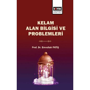 Kelam Alan Bilgisi Ve Problemleri Emrullah Fatiş