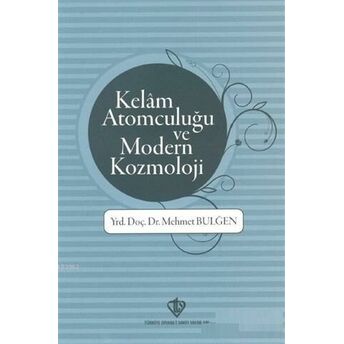 Kelam Atomculuğu Ve Modern Kozmoloji Mehmet Bulğen