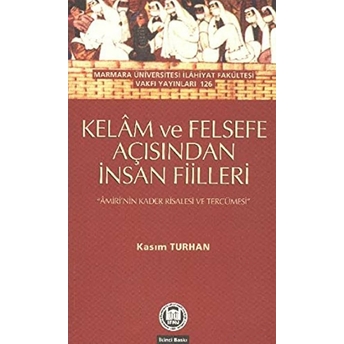 Kelam Ve Felsefe Açısından Insan Fiilleri Kasım Turhan