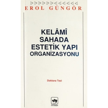 Kelami Sahada Estetik Yapı Organizasyon Erol Güngör