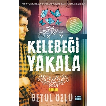 Kelebeği Yakala Betül Özlü